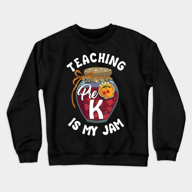 Teaching Pre K is My Jam Pre K Teacher Crewneck Sweatshirt by Elliottda